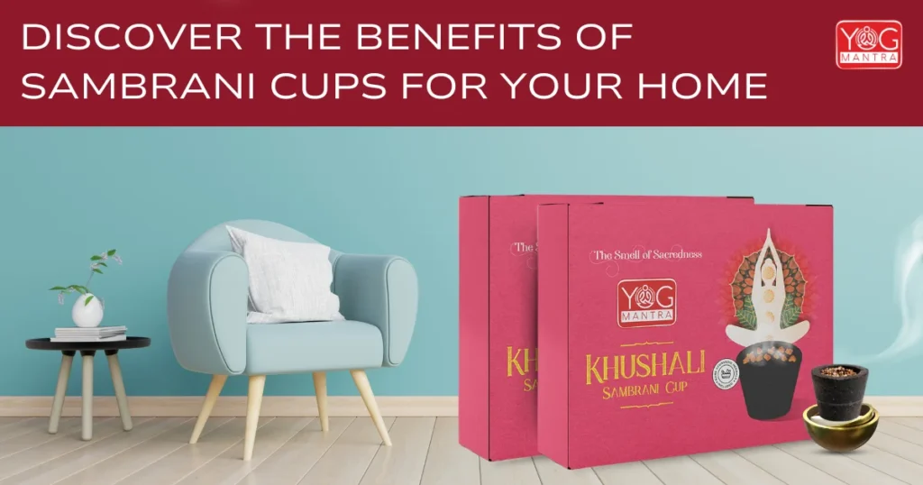 Discover the Benefits of Sambrani Cups for Your Home blog benner