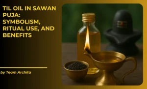 Til Oil in Sawan Puja: Symbolism, Ritual Use, and Benefits