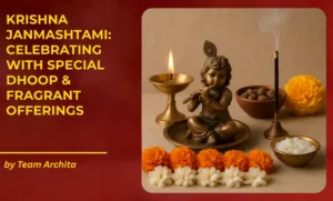 Krishna Janmashtami: Celebrating with Special Dhoop & Fragrant Offerings