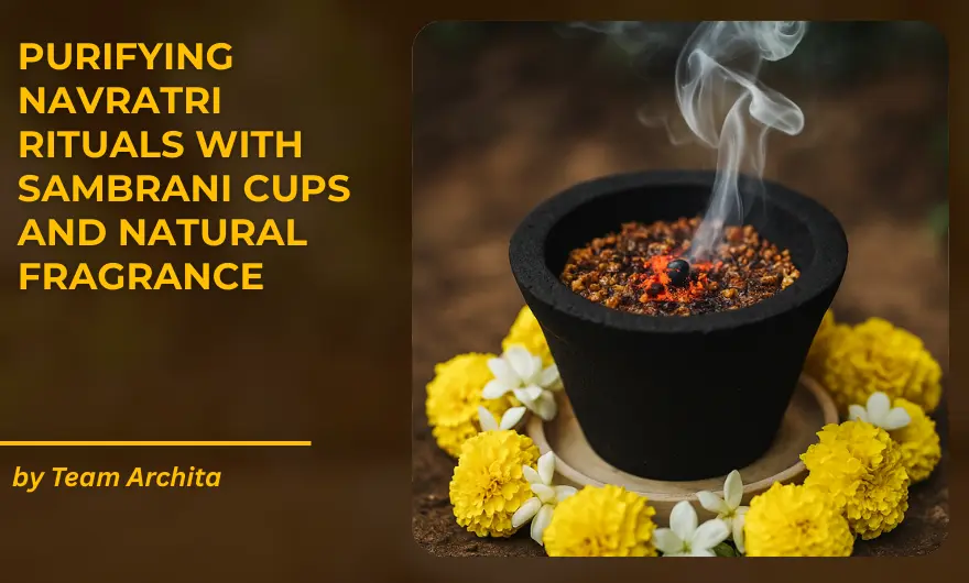Purifying Navratri Rituals with Sambrani Cups and Natural Fragrance