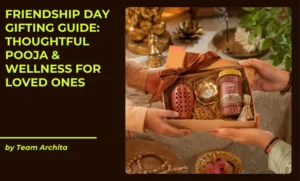 Friendship Day Gifting Guide: Thoughtful Pooja & Wellness for Loved Ones