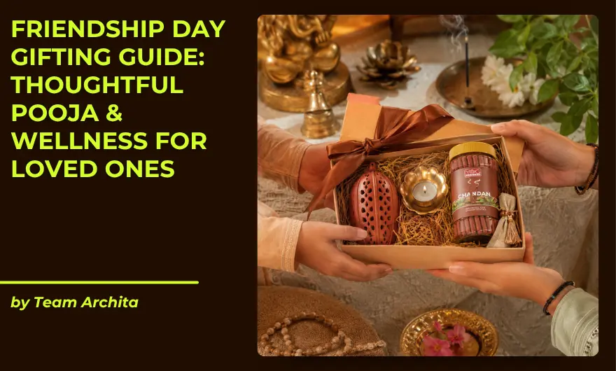 Friendship Day Gifting Guide: Thoughtful Pooja & Wellness for Loved Ones