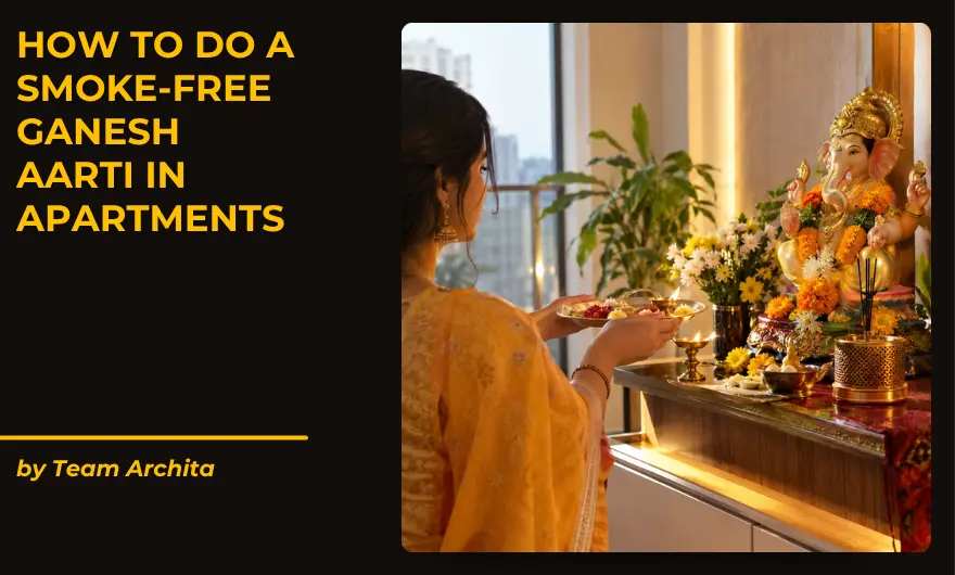 How to Do a Smoke-Free Ganesh Aarti in Apartments