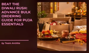 Beat the Diwali Rush: Advance Bulk Ordering Guide for Puja Essentials