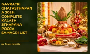 Navratri Ghatasthapana 2026: Complete Kalash Sthapana Pooja Samagri List