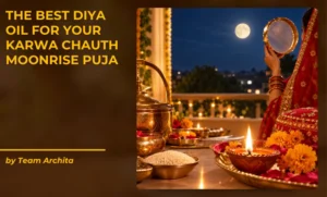 The Best Diya Oil for Your Karwa Chauth Moonrise Puja
