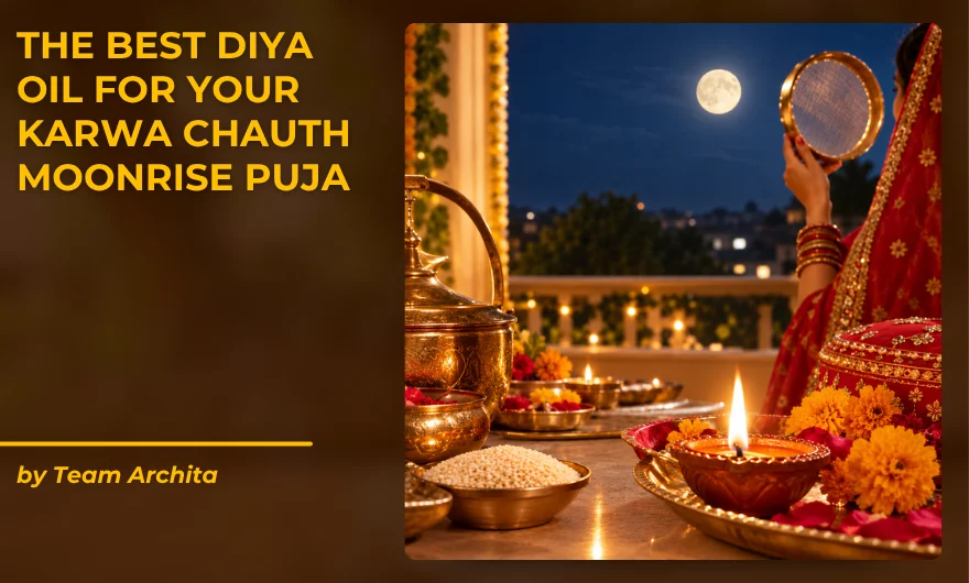 The Best Diya Oil for Your Karwa Chauth Moonrise Puja